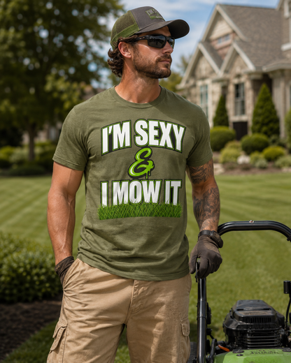 I'm Sexy & I Mow It