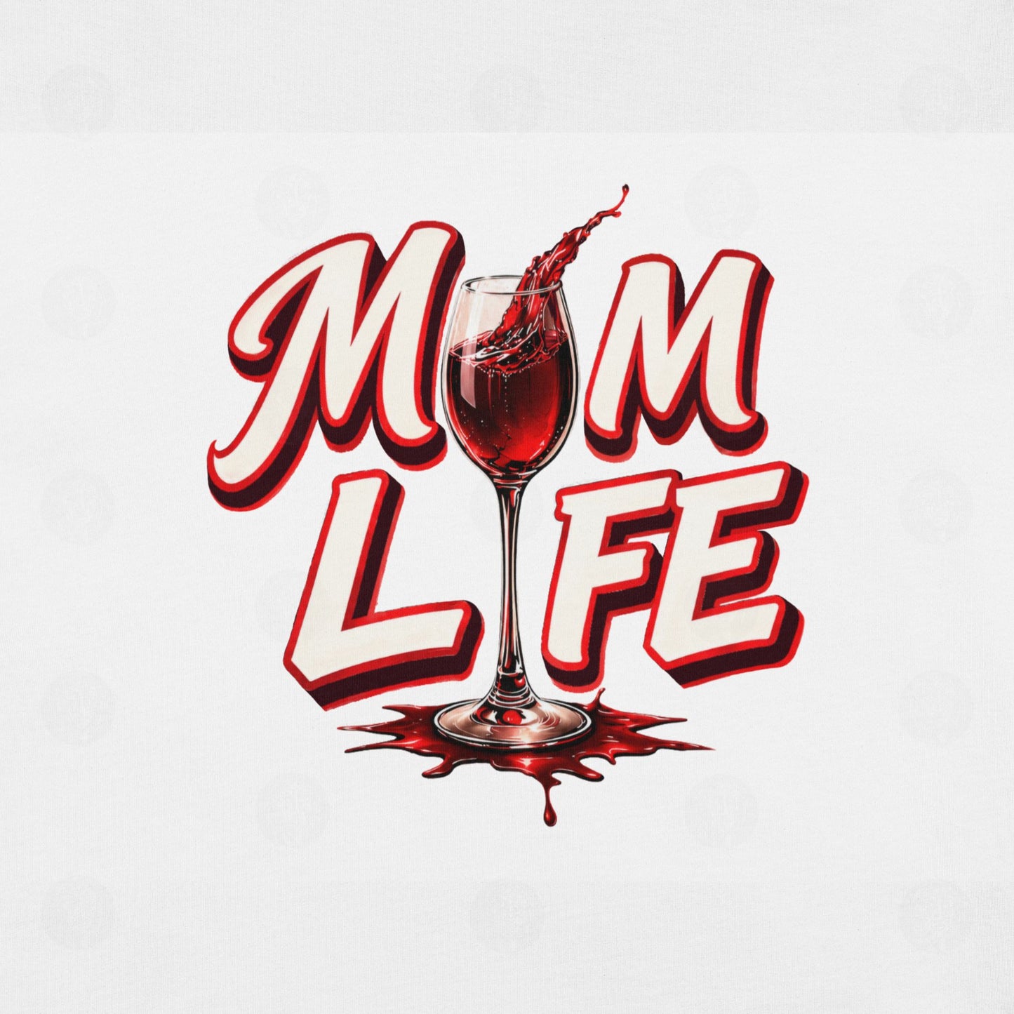 Mom Life | Funny Wine Mom Graphic Tee