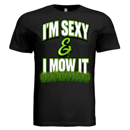 I'm Sexy & I Mow It