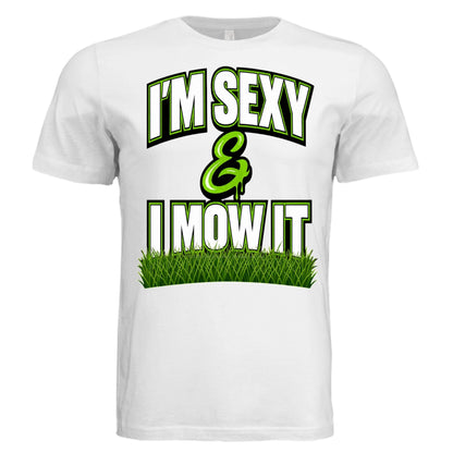 I'm Sexy & I Mow It